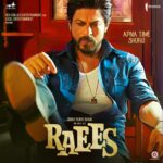 Shah Rukh Khan Instagram - Aaj Raees ka naya poster dekho… kal trailer dekhne ko milega! Ab #ApnaTimeShuru