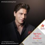 Shah Rukh Khan Instagram - Don't miss #TEDTalksIndiaNayiBaat, Tonight at 9:30pm on @starplus , @hotstar , @ted , @natgeoindia and @starworldindia .