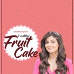 Shilpa Shetty Instagram - 'Tis the season to be jolly and few things make me happier than baking something yum! Christmas delicacies can never be complete without a piece of cake, so here's a sinfully guilt-free Healthy Fruit Cake. It's devoid of any refined sugar and is vegetarian, so everyone can enjoy it! Spend some quality time and share a hearty meal with your loved ones, this Holiday Season! Wishing you a Merry Christmas, in advance. #SwasthRahoMastRaho #TastyThursday #ChristmasSpecial #SSApp #healthycake #holidayseason #Christmas #dessert #delicacies #cakes #healthyfood #healthyliving