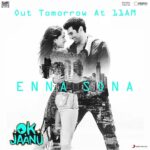 Shraddha Kapoor Instagram - #EnnaSona tomorrow at 11am! #OkJaanu #13thJanuary ❤