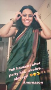 Swara Bhaskar Instagram - Akeli afterparty! Ainvayin! #noreason is a good reason!