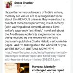 Swara Bhaskar Instagram - This business of selective 'hurt sentiments' in our society amazes me! :( #furious #shocked #shame #crimeagainstwomen #crime #skewedpriorities #misplacedoutrage #takeaction #india #indiansociety