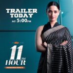 Tamannaah Instagram – Super excited to show you the #11thHour Trailer today at 5 PM. 

Premieres April 9 on @ahavideoIN.

@adith_officiall @roshni.prakash @Iam_shatru @i.abhijeeth @therealravivarma @avinashkanaparthi @vinay_nallakadi @roshini.prakash @priyabanerjee @Pradeep_up7 @introupeonline @missmahathi @mukesh_dop @bharattsaurabhofficial @praveensattaru #Jayaprakash #VamsiKrishna #MadhusudhanRao