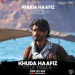 Vidyut Jammwal Instagram - 'Hum milenge phir kisi din; Tab talak Khuda Haafiz..' true love will persevere... #KhudaHaafiz title track is here..🎶🎵 @shivaleekaoberoi @annukapoor @nawwabshah  @aahanakumra @shivpanditt @kumarmangatpathak @abhishekpathakk @farukkabir9 @mithoon11 @vishaldadlani @quadri.sayeed @arradhyamaan @panorama_studios  @Disneyplushotstarvip @zeemusiccompany
