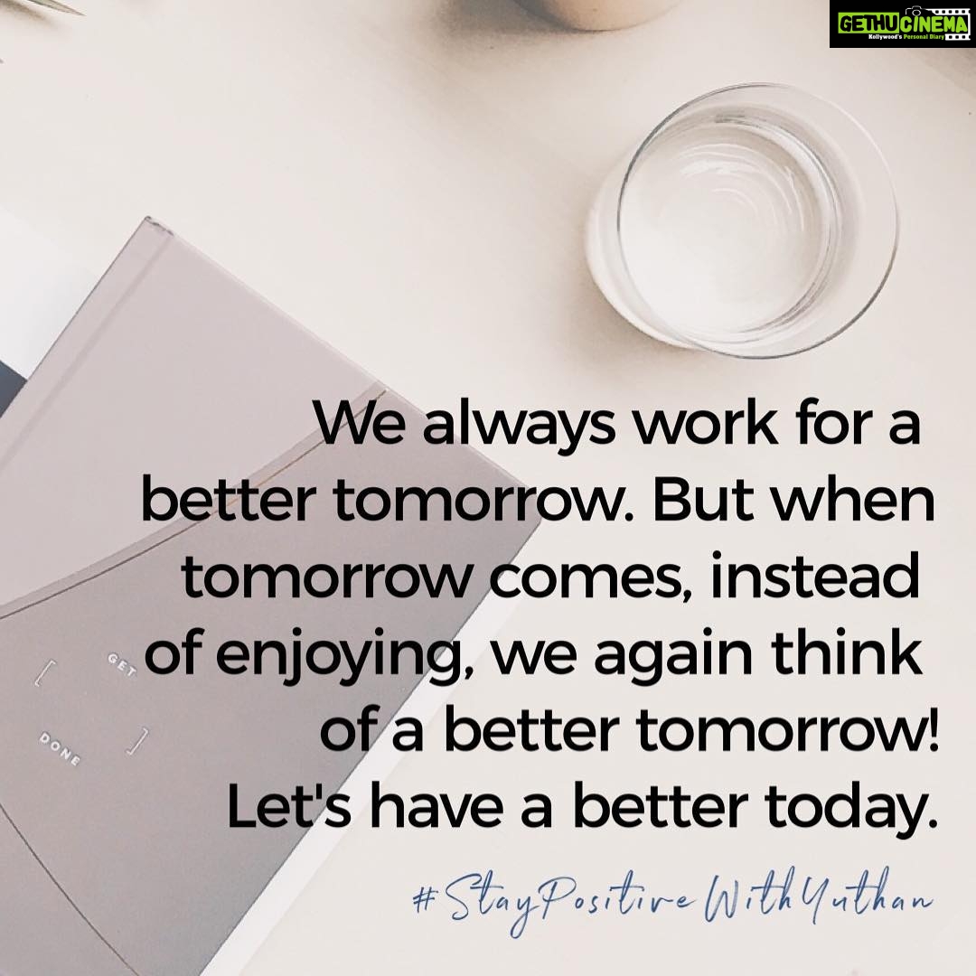 Yuthan Balaji Instagram - Most of you are worried and get stressed thinking of a better tomorrow but fails to realise you’ve earned a better today which you were dreaming in your past. You’re surrounded by issues and stressful environment when you fail to realise this. Just be grateful for your present days and enjoy it and you will start to dream your future in a relax and clear way which will be an enjoyable moment in the future waiting for you 😇🙏🏻 #staypositivewithyuthan • • • #positivity #positivevibes #positivequotes #quotes #quoteoftheday #motivationalquotes #bepositive #motivated #motivation #positive #motivator #scorpio #spirituality #awakening Yuthan Balaji