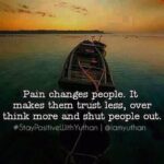 Yuthan Balaji Instagram - Pain changes a lot! #staypositivewithyuthan • • • #positivity #positivevibes #positivequotes #quotes #quoteoftheday #motivationalquotes #bepositive #motivated #motivation #positive #motivator #scorpio #spirituality #awakening Yuthan Balaji