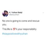 Yuthan Balaji Instagram - #staypositivewithyuthan • • • #positivity #positivevibes #positivequotes #quotes #quoteoftheday #motivationalquotes #bepositive #motivated #motivation #positive #motivator #scorpio #spirituality #awakening Yuthan Balaji