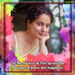 Kangana Ranaut Instagram - Wishing all of you a very Happy Holi. Longing you a fun Holi and a Spring time sprouting with Happiness. 🎨♥️🤗