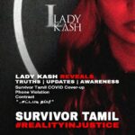 Lady Kash Instagram – VIDEO DESCRIPTION:
Lady Kash shares information, awareness and exposes few truths against Reality Injustice.

WARNING! The copyright of this video and information, belongs to AKASHIK Pte. Ltd. If the disclaimer given in this video is ignored and any prohibited actions are detected, STRICT LEGAL ACTIONS WILL BE TAKEN, WITHOUT NOTICE. If you wish to show your support, please stick to ONLY sharing the video from our channel directly while ensuring to use the same title and hashtag #RealityInjustice when sharing the video/content in any way. No form of cyberbullying, harassment or vulgarities will be taken lightly nor tolerated on our platforms. If you wish to broadcast/write/speak about this matter or any information in this video, you’ll have to contact us (legal@akashik.co) directly first for a fact check on this sensitive social matter.

For more information, visit https://www.akashik.co/realityinjustice. We seek your support, prayers and strength. — AKASHIK Pte. Ltd.

More information & awareness on privacy laws, defamation & online abuse: https://bit.ly/3CZ7rxN

Information on Survivor game format: https://bit.ly/32vLSIG

[ Last Updated: 29 November 2021 ]

#LadyKash #RealityInjustice #SurvivorIndia #SurvivorTamil