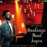 Leon James Instagram - “Unakaaga Naan Irupen” the next single releases this Friday! 😌🤩 An intense love ballad coming to speakers near you.