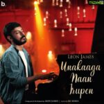 Leon James Instagram – “Unakaaga Naan Irupen” the next single releases this Friday! 😌🤩 An intense love ballad coming to speakers near you.