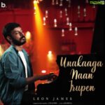 Leon James Instagram – “Unakaaga Naan Irupen” the next single releases this Friday! 😌🤩 An intense love ballad coming to speakers near you.