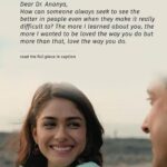 Mrunal Thakur Instagram – ❤️

Dear Dr. Ananya,

When I first got to know you; the doctor in a charity hospital, the one with the biggest smile and kindest heart; the single child to Nana, by that I mean companion, friend, mother and all the roles you beautifully took on; I thought you were too good to be true. 

How can someone always seek to see the better in people even when they make it really difficult to? You knew there was an Aziz Ali behind Ajju bhai even before he did, you were the one who introduced us to Aziz first.

How can someone show you the mirror, the error in your ways, the truth but do it with so much compassion that you regret ever having been the person not good enough to stand in front of her honest persistence?

How can someone love so selflessly that all they ask is for you to be the best version of you but love you for who you are anyway? Your love made Ajju Bhai, Aziz but you fell for him when he was still Ajju at the orphanage with the kids. Your eyes see the world different, no? They see the world better.

How can someone make pain look so painless? When you spoke to aai through the photo on the wall asking her to come back just for a moment, you asked her to come for baba, not you. When you told Aziz about her death, you said the pain made you a doctor. How do you take the worst thing that has happened to you and make it your strength?

But finally, you lied and I knew the kindest eyes lie too. I know you know you shouldn’t have done that. You knew you were hurting the most important people in your life. I thought to myself, you’re not too good to be true after all. And yet, you are.

That’s your magic. Even when you make a mistake, you lead with love. The more I learned about you, the more I wanted to be loved like the way you do but more than that, love the way you do. You once said,

“Main sooraj ko pyaar se dooba deti hoon,
Kyunki agle din jo sooraj ugta hai, woh mera hota hai.”

That’s your magic. You’re the light in every life you touch. Your baba’s, Toofaan’s, every single patient’s who you treated with your big bright smile. If we were friends, I’d tell you too…

“O Ananya, O Ananya
Tumhi Se To Ye Roshni Hai
Tumse Hi Din Jagmagaye”

~ Ritu @ritumago