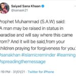 Sana Khan Instagram - Good upbringing of our children will only bring good to us in this Duniya & Akhirat. Let us make an extra effort to teach our children & ourselves all sunnah’s & messages of our prophet coz these Msgs come from Allah 🤲🏻 Keep praying for your parents forgiveness. . . “You don’t need to gather people to pray for them you can recite Quran & ask Allah to bless them whether they are alive or dead.” Chapter 17 verse 24. . . . #sanakhan #sanaanas #islamicreminders #prophetspath #muhammadﷺ