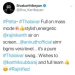 Sivakarthikeyan Instagram - #Petta- #Thalaivar Full on mass mode💥👍stylish,energetic @rajinikanth sir on screen... @anirudhofficial sirrrr bgms vera level... it’s a pure #Thalaivar swag.. Wishes to @karthiksubbaraj and full team 👍😊 #Rajinified