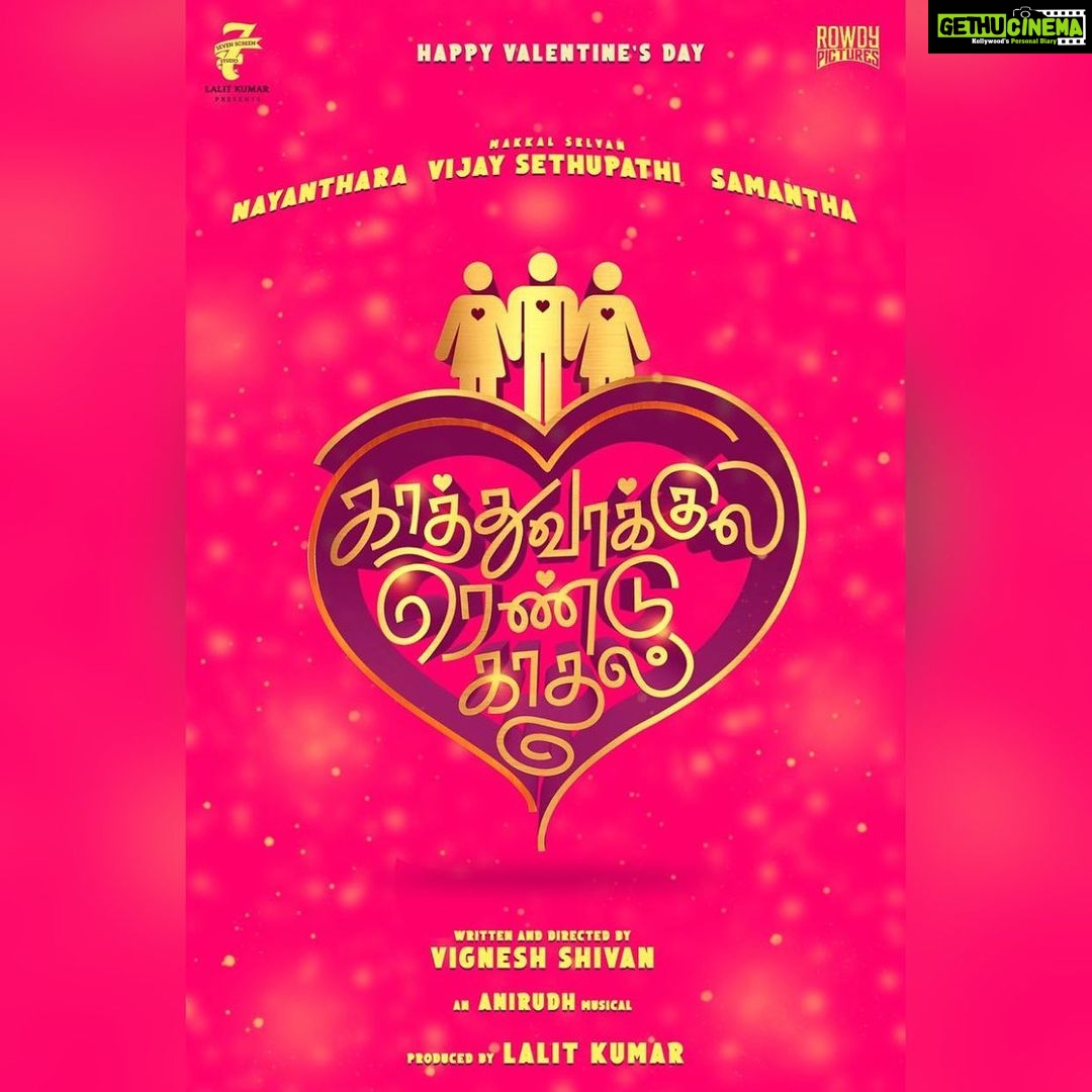 Vijay Sethupathi Instagram - #KaathuVaakulaRenduKaadhal ❤️💓 #Nayanthara @samantharuthprabhuoffl @wikkiofficial @anirudhofficial @lalit_sevensc @7screenstudio @therowdypictures @iamarunviswa @gopiprasannaa @DoneChannel1 