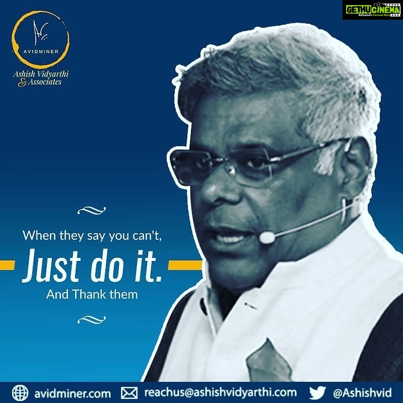 Ashish Vidyarthi Instagram - What are the reminders that you like? What are the remimdes that egg you into action? Details on www.avidminer.com ‘Hey, please do it " " Will be great if you could’ Now, don't we love these positive kinds of reminders ? Now let's take a look at some completely different kinds of words: ‘You know what? I don’t think you can make it.’ "I don't think you can do it". Now these may be worded explicitly or meant through actions, but they echo what these people think.. THAT YOU CAN'T .. In my life, I have heard this many a times. And Whenever I hear the words ‘CAN’T do’ , associated with my capabilities, it hurts . Over the years, I’ve worked on my initial response to such negative comments..And now look at it differently. Consider when someone thinks you can't do it, atleast he has heard "your want" to do it. Consider he is using his words as a "REMINDER ALARM " for what you wanted to, but haven't achieved yet. So tell me.. Would you want to be upset with someone who reminds you of what you are committed to,but have been postponing, or would you want to thank them for the reminder . Remember, no one likes the alarm bell at it sounds each morning to wake us up.. But we do amazing things only when we are up. So when they say: you can’t, thank them for the reminder, & then just do it! Alshukran Bandhu, Alshukran Zindagi! www.avidminer.com