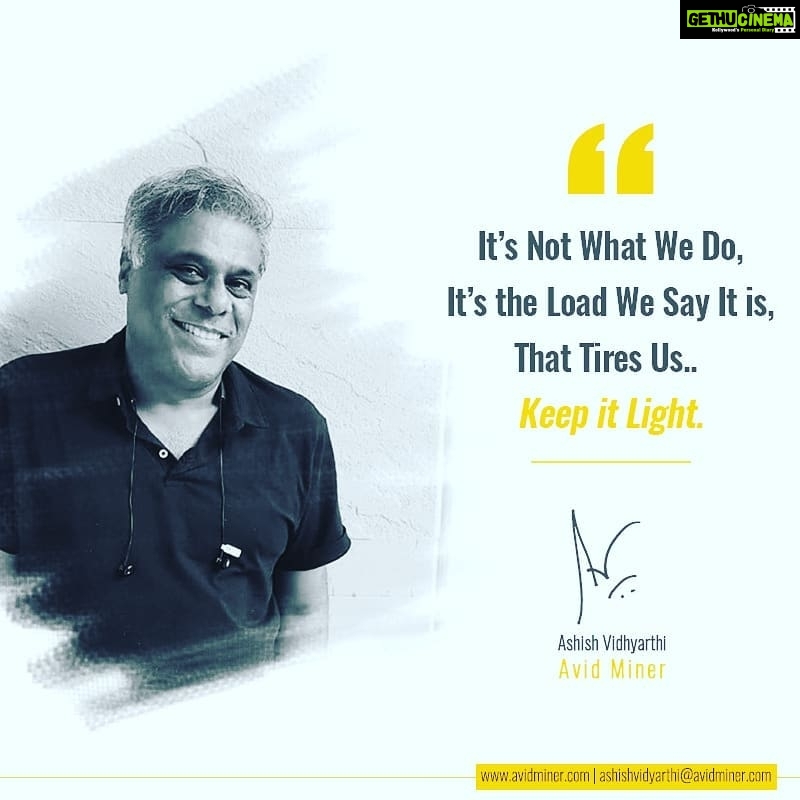 Ashish Vidyarthi Instagram - Whatever we say to others , stays with us.. And, we stay with us.. Long after we have described to others our gripes with life.. How difficult it is, how hard we are working at it.. The words are forgotten by those we speak to.. But remain embedded and entrenched with us.. When on an evening call with my wife Pilu, from Hyderabad or Chennai.. I have often described an outdoor day at work in 44c, while doing an action sequence.. As "interesting"... As I settle that night, I may have been exhausted.. But after an "interesting" day at work, I am not feeling sorry for myself. I call it #InterestingIntelligence. How important are your descriptions of your life, work, spouse, boss to you.. Do share your thoughts.. For thoughts, keep company with us.. Long after we have allowed them to stay with us. Heavy or light... Choose! Alshukran Bandhu.. Alshukran Zindagi I am on twitter at @AshishVid and on instagram @ashishvidyarthi1 www.avidminer.com #AvidMiner #keepitlight #lessons #life #AshishVidyarthi #choose Mumbai, Maharashtra