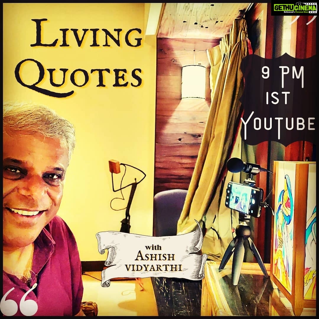 Ashish Vidyarthi Instagram - "Living Quotes" with Ashish Vidyarthi. Can we Live The Quotations? Would love to listen to your thoughts as we chat ONLINE TODAY @ 9 PM Exploring living Quotes! Alshukran Bandhu Alshukran Zindagi #living #quotes #greatthinkers #live #stream #Motivational #motivationalquotes #talk #chat #AshishVidyarthi #AvidMiner
