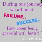 Ashish Vidyarthi Instagram - Grace is the ability to acknowledge the present moment, yet allowing it to takeover your mind. Let's be clear, we shall definitely meet both success and failure during this journey of ours. The choice that we have, is how we behave when we go through these phases. When I got, that life is made of transient moments which seem permanent ... I stopped expecting those moments of success or failure to linger for long. This has kept me on my toes even when in the midst of success... And hopeful when faced with failure. When grace is a part of our life we are neither arrogant nor meek... Just grateful... What say you? #failure #success #graceful #partoflife #journeys #life #Motivational #inspire #motivationalmonday #AshishVidyarthi #AvidMiner