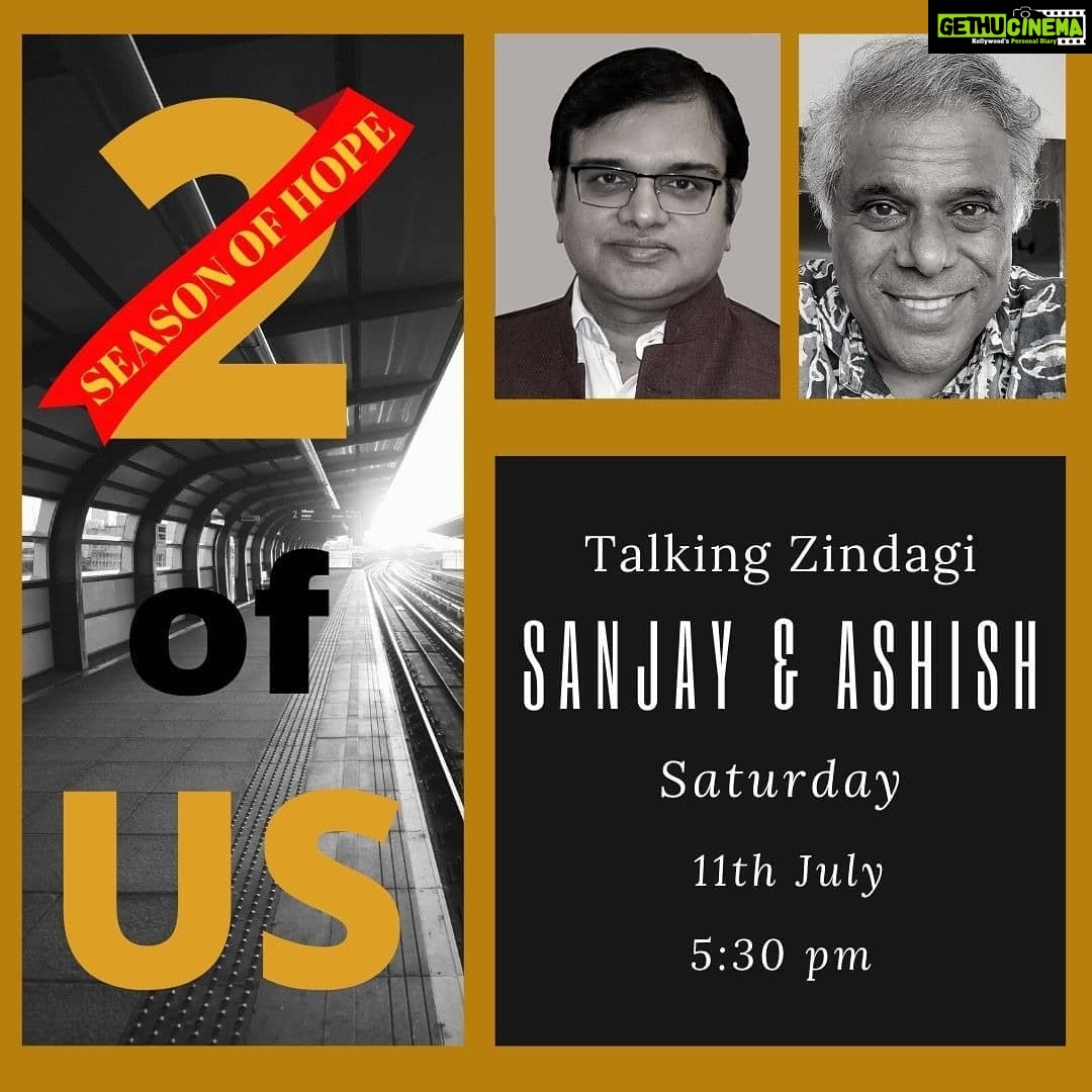 Ashish Vidyarthi Instagram - Dear friend.. It begins with belief and then the declaration of it. Let's infuse our beliefs into the world. Let's celebrate Hope... This is the Season Of Hope. Inviting you Tomorrow... Saturday, 11th July at 5:30 pm (IST) 2 Of Us... Talking Zindagi... Sanjay & Ashish Sanjay Lakhotia : Founder at Noble House, Aamoksh One Eighty & Noble House Consulting. Ashish Vidyarthi : Actor, Traveller, Communicator Co-founder of Ashish Vidyarthi and Associates. Do Join us... With a Cuppa in your hand... Conversations reveal aspects beyond the obvious & allow unusual hues of life to show up... Let's explore our own lives, gently.. Sipping Zindagi, Revisiting the nooks of our experiences... Saturday, 11th of July at 5:30 pm (IST).. You may join us, on any of the following platforms - LinkedIn Profile & Facebook Page : Ashish Vidyarthi YouTube : Ashish Vidyarthi Official Website : www.avidminer.com Alshukran Bandhu Alshukran Zindagi #2ofUs #TalkingZindagi #Ashishvidyarthi #Inspiring #Talkshow #Realstories #Facebooklive #RealLives