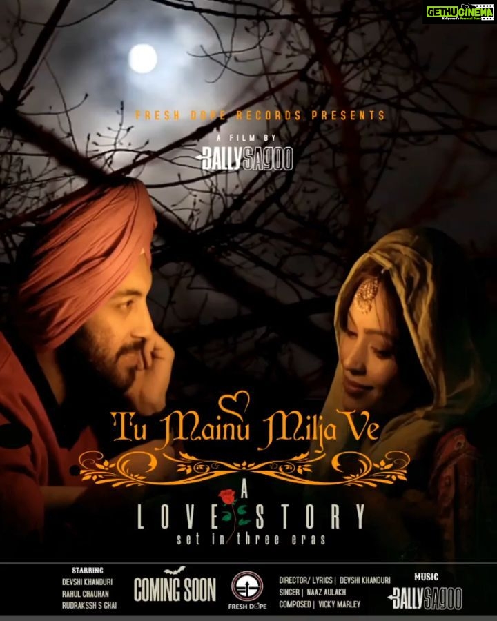 Devshi Khandur Instagram - So happy to share our first poster ❤❤❤ TU MAINU MILJA VE COMING SOON 🎬 #TuMainuMiljaVe #devshikhanduri #BallySagoo #latestpunjabi #oldschoolromance #actor #lyricist #freshdoperecords #nextlevel #punjabi #fullmoon #magical #lovestory #lovesong #newmusic #love #romance #sardar #newpunjabisongs #bhangra #bollywood #motionposter #punjabimovies #romantic #punjabiwedding #director #selenophile #ukpunjabi #naazaulakh #desibeats @ballysagooofficial @devshikhanduri @vickymarleyofficial @naazaulakh_official