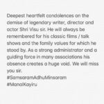 Karthi Instagram – Deepest heartfelt condolences on the demise of legendary writer, director and actor Shri #Visu sir. He will always be remembered for his classic films / talk shows and the family values for which he stood by. As a strong administrator and a guiding force in many associations his absence creates a huge void. We will miss you sir.
#samsaramadhuminsaram 
#manalkayiru