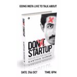 Karthik Kumar Instagram - Insta live today at 6pm about #DontStartup - Come and chat and win best discounts for signed copies of the book. #entrepreneurlife