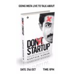 Karthik Kumar Instagram – Insta live today at 6pm about #DontStartup – Come and chat and win best discounts for signed copies of the book. #entrepreneurlife