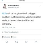 Karthik Kumar Instagram – #Life will be tough and will only get tougher… just make sure you have good seats, a decent view and the best company.