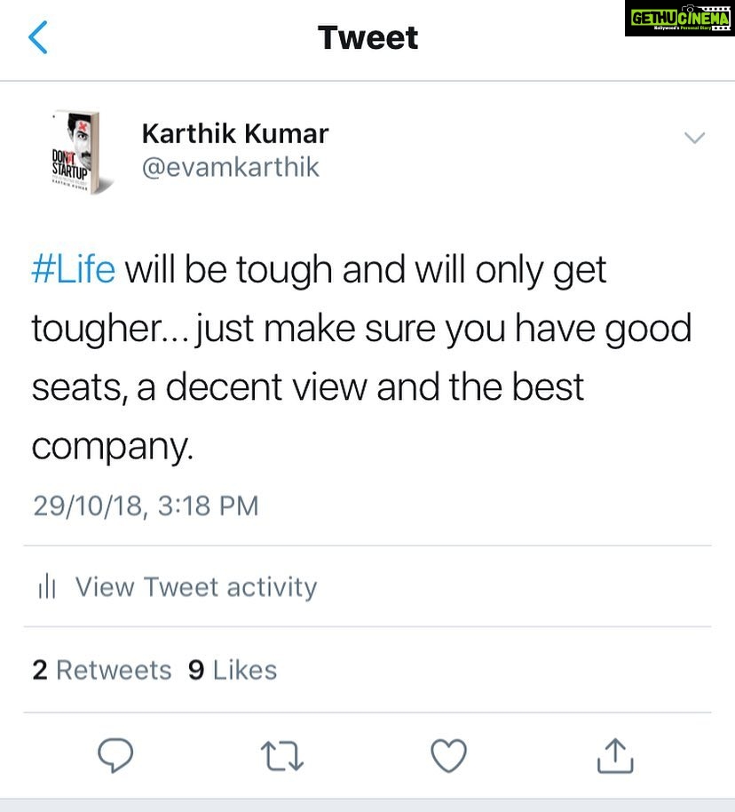 Karthik Kumar Instagram - #Life will be tough and will only get tougher... just make sure you have good seats, a decent view and the best company.