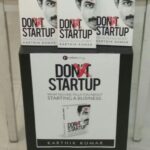 Karthik Kumar Instagram - #DontStartup : Going into its second print run 🙂! Pick this book up if you are looking to Start something... #Entrepreneurship #Startup