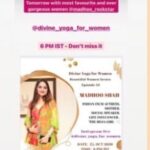 Madhoo Instagram – This evening life and yoga and All @divine_yoga_for_women 
At 6 pm LIVE HERE