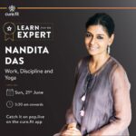 Nandita Das Instagram - "Work, Discipline & Yoga" You can see my #YogaDay Special talk on the pop.live section of the curefit app. If you don’t have it, please download the @becurefit app and join the talk for free. #Motivation #PopLive #India #WeAreLive #YogaDay