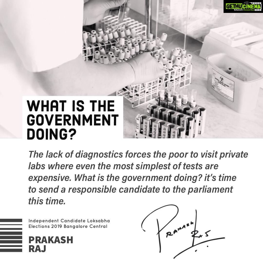 Prakash Raj Instagram - The lack of diagnostics forces the poor to visit private labs where even the most simplest of tests are expensive. What is the government doing? it’s time to send a responsible candidate to the parliament this time. #prakashraj #loksabha #vote #voiceoftheelection #citizensvoice