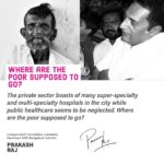 Prakash Raj Instagram - The private sector boasts of many super speciality and multi speciality hospitals in the city while public health care seems to be neglected . Where are the poor people suppose to go ? THIS TIME- #thinkmaadivotemaadi #chaloparliament #citizensvoice #prakashrajforprogress