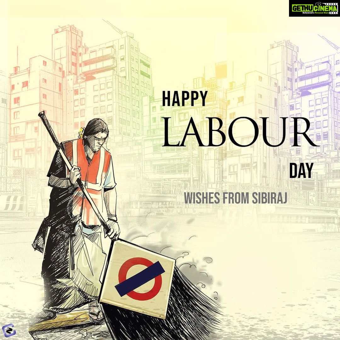 Sibi Sathyaraj Instagram - #HappyLabourDay wishes & respect to all hardworking people across the world. We take this moment to applaud the spirit & efforts of our frontline warriors & caregivers who refuse to give up in the fight against Corona & making our environment safe.