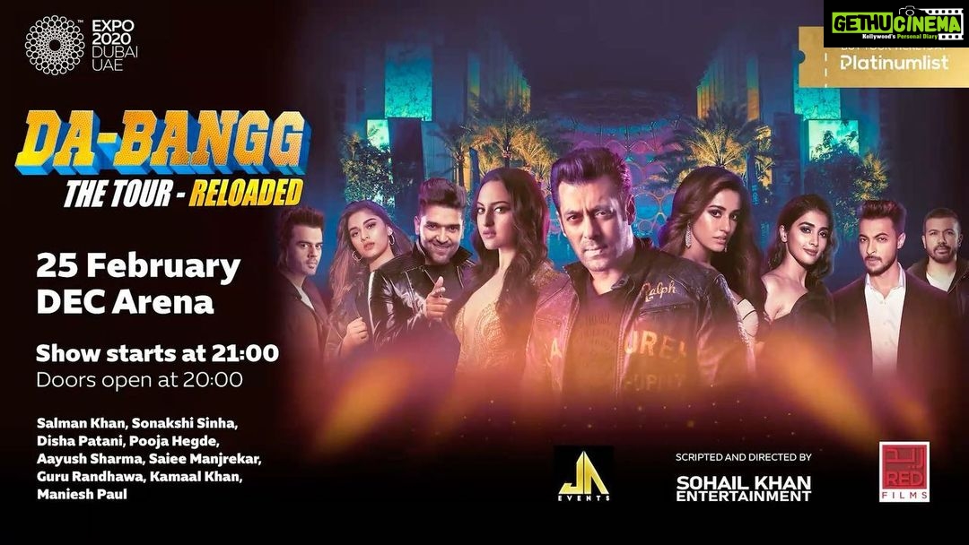 Sonakshi Sinha Instagram - Da-Bangg The Tour - Reloaded is coming to Expo 2020 Dubai on 25th February 2022. Book your tickets now : https://dubai.platinumlist.net/event-tickets/83228/salman-khan-sonakshi-disha-patani-pooja-hegde-aayush-sharma-saiee-manjrekar-guru-randhawa-kamaal-khan-more-live-in-expo-2020-dubai-uae @beingsalmankhan @thejaevents @jordy_patel @aadu_adil @sohailkhanofficial @aslisona @dishapatani @hegdepooja @aaysharma @saieemmanjrekar @gururandhawa @imkamaalkhan @manieshpaul @thebushramahdi @rredfilms @expo2020dubai #Expo2020 #Dubai @btosproductions #dabanggthetourreloaded #dubaiexpo2020 #salmankhan #sonaksinha #dishapatani #poojahegde #aayushsharma #saieemanjrekar #gururandhawa #kamaalkhan #manieshpaul