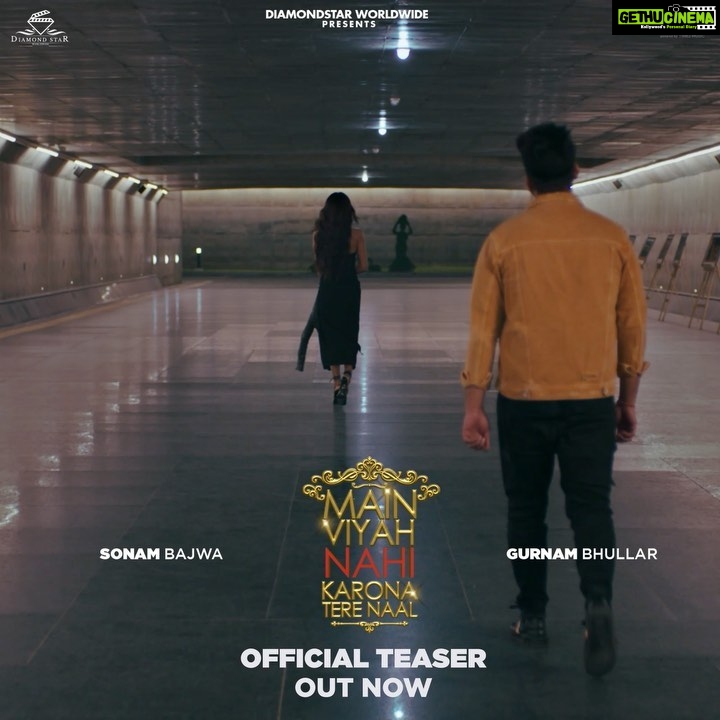 Sonam Bajwa Instagram - Teaser of ‘Main Viyah Nahi Karona Tere Naal’ Watch the full teaser on YouTube @diamondstarworldwide @gurnambhullarofficial @timesmusichub #rupinderinderjit Releasing worldwide 4th March 2022