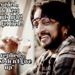 Sudeep Instagram – If ur growth is in anyone’s hands,,
Its only urs. 🤗