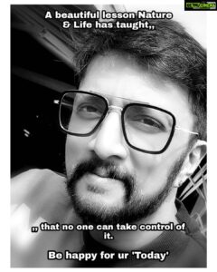 Sudeep Instagram - In the current situation,,,
Every day you get to see, is a blessing.
Every reason you get to smile now,,, is a gift.
Every txt or cal tat you receive enquiring about you,,, speaks loud about those concerned about you.

Lessons... indeed ,,,lessons.