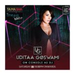 Udita Goswami Instagram - This Saturday at Tamasha, Mumbai. Get ready with your dancing shoes Cuz when I play, you will need them! 💋🤘🏼 #djlife