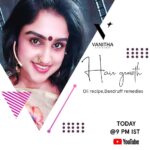 Vanitha Vijayakumar Instagram - For all those who had questions about hair troubles...meet me live at 9pm IST TONIGHT... my channel
