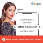 Hina Khan Instagram - Well I'd say, acche ghar ki ladkiyan hamesha acchi tarakki ki talaash mein hoti hain. Behind EVERY woman's success story, there are countless stereotypes she has fought by speaking up.! My story is no different. My acting career would have long been over had I not called out on biases, asked questions. Doston, remember to continue to #SearchForChange Sapno ka sawaal hai toh awaaz uthao, aur sawaal bhi. Awaaz utha kar bolne se sab hoga. @GoogleIndia #ad