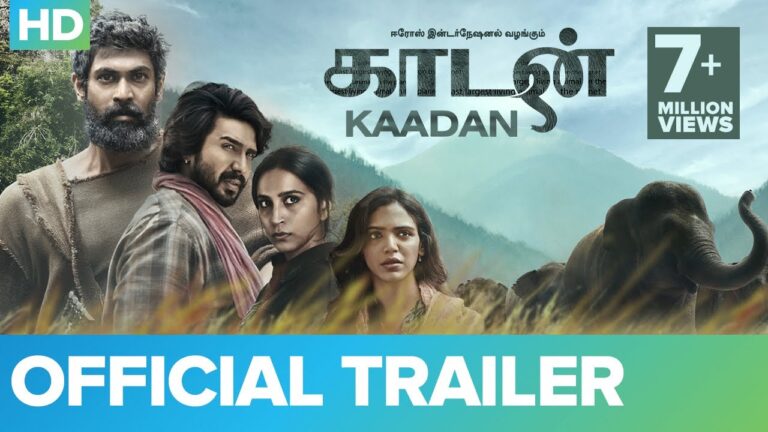 Kaadan – Official Trailer – Rana Daggubati, Vishnu Vishal, Prabu Solomon, Zoya & Shriya