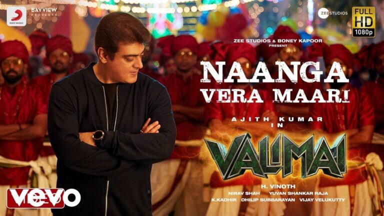 Valimai – Naanga Vera Maari Video | Ajith Kumar | Yuvan Shankar Raja