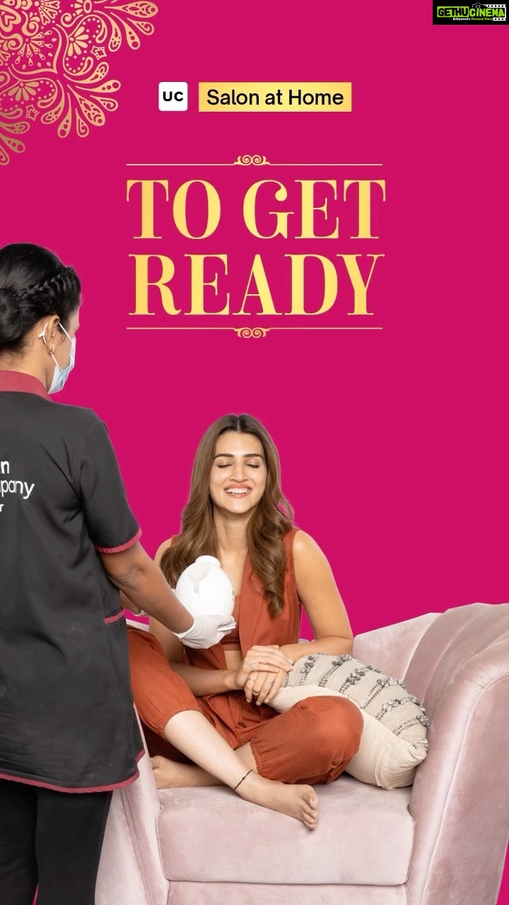 Kriti Sanon Instagram - Razzle and dazzle this wedding season with UC Salon at Home for the beauty experience you deserve. #WeddingReadyWithUC @urbancompany_beauty