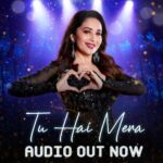 Madhuri Dixit Instagram - Tu Hai Mera Audio out now. Give it a spin and add it to your playlists. Link in the bio @therajakumari @jeliahsworld @satbisla @juleswolfson #TuHaiMera #OutNow #MusicVideo #IndiePop #PopMusic