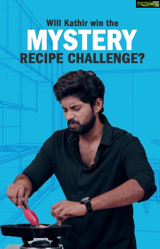 Kathir Instagram - This time it's a mystery recipe challenge for our Chief Taste Officer @kathir_l Will he succeed in this challenge ? Watch to find out 😜 . . . P.S. Don't struggle with cooking anymore ! With Cookd App's step by step cooking guide feature ! Direction: @srinathkumaraguru DOP: @nats_dance_ Assistant DOP: @iam_nikki_04 Editing: @vishwa_tharagaraman DI : @editor_narasimman #kathir #suzhalonprime #suzhalthevortex #mysterychallenge #mystery