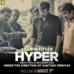 Ram Pothineni Instagram - #HYPER _ Prati Intlo Okaduntadu! .. First look on 3rd,AUG..Tag that person who is Hyper in your family ;) #love